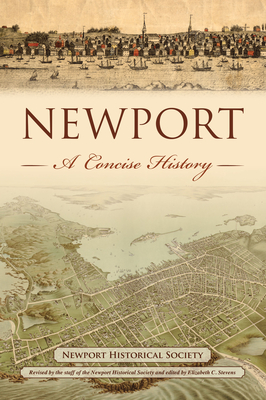 Newport: A Concise History - Newport Historical Society, and Stevens, Elizabeth C (Editor)