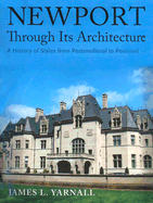 Newport Through Its Architecture: A History of Styles from Postmedieval to Postmodern