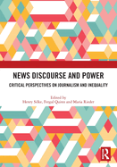 News Discourse and Power: Critical Perspectives on Journalism and Inequality