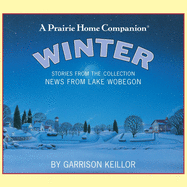 News from Lake Wobegon: Winter