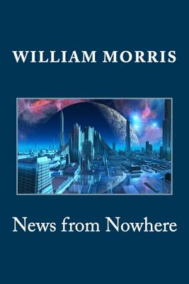 News from Nowhere - Morris, William, MD