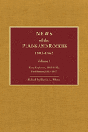 News of the Plains and Rockies: Santa Fe Adventurers, 1818-1843; Settlers, 1819-1865