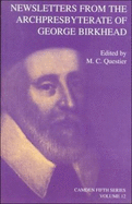 Newsletters from the Archpresbyterate of George Birkhead - Birkhead, George, and Questier, Michael C. (Editor)