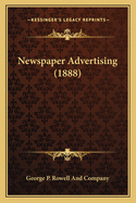 Newspaper Advertising (1888)