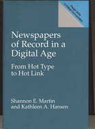 Newspapers of Record in a Digital Age: From Hot Type to Hot Link