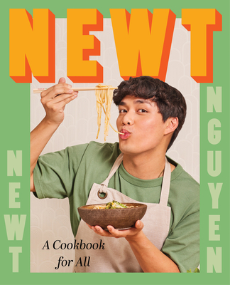 Newt: A Cookbook for All - Nguyen, Newt