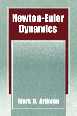 Newton-Euler Dynamics - Ardema, Mark D.