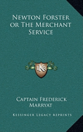 Newton Forster or The Merchant Service