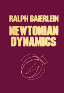 Newtonian Dynamics - Baierlein, Ralph
