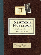 Newton's Notebook: The Life, Times, and Discoveries of Sir Isaac Newton