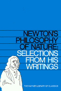 Newton's Philosophy of Nature: Selections from His Writings - Newton, Isaac, Sir, and Thayer, H S (Editor), and Randall, John Herman, Professor, Jr. (Introduction by)