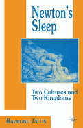 Newton's Sleep: The Two Cultures and the Two Kingdoms