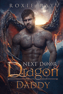 Next Door Dragon Daddy: A Paranormal Shifter Romance