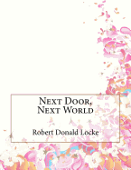 Next Door, Next World