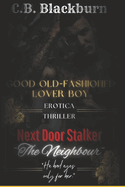 Next Door Stalker- The Neighbour: Erotica Thriller with Twisted Obsession