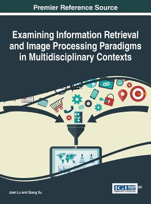 Next-Generation Information Retrieval and Knowledge Resources Management - Lu, Joan (Editor)