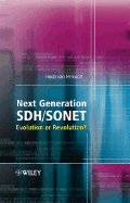 Next Generation SDH/SONET: Evolution or Revolution?