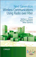 Next Generation Wireless Communications Using Radio Over Fiber