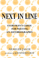 Next in Line: Everyman's Guide for Writing an Autobiography