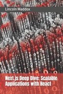 Next.js Deep Dive: Scalable Applications with React