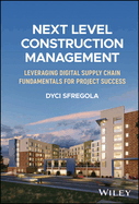 Next Level Construction Management: Leveraging Digital Supply Chain Fundamentals for Project Success