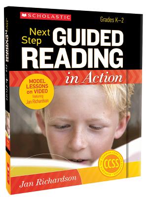 Next Step Guided Reading in Action, Grades K-2 - Richardson, Jan