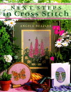 Next Steps in Cross Stitch - Beazley, Angela