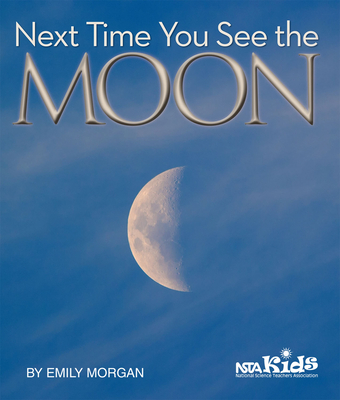 Next Time You See the Moon - Morgan, Emily