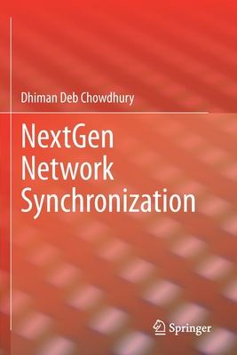 NextGen Network Synchronization - Chowdhury, Dhiman Deb