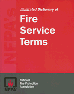 NFPA's Illustrated Dictionary of Fire Service Terms