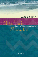 Ng-a Tai Matat-u: Tides of M-aori Endurance