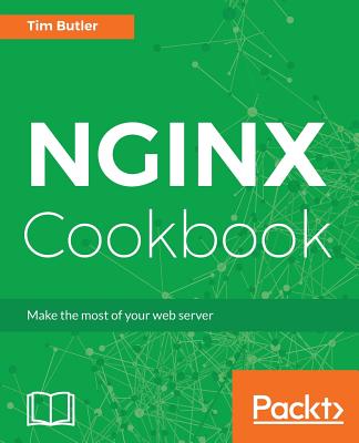 NGINX Cookbook - Butler, Tim