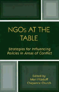 Ngos at the Table: Strategies for Influencing Policy in Areas of Conflict