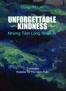 Nha'ng Taaam Laong Nhaan Aai =: Unforgettable Kindness