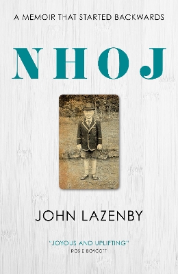 NHOJ: A Memoir That Started Backwards - Lazenby, John