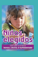 Nios Elegidos: c?mo saber si un hijo es ?ndigo, cristal o superdotado