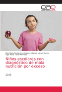 Nios escolares con diagnstico de mala nutricin por exceso