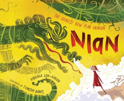 Nian, the Chinese New Year Dragon - Loh-Hagan, Virginia, and Banks, Timothy