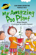 Nibbles: My Amazing Poo Plant - Can Emma Grow the Perfect Pet? - Simons, Moya