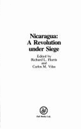 Nicaragua: A Revolution Under Siege - Harris, Richard L. (Editor), and Vilas, Carlos M. (Editor)