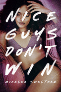 Nice Guys Don't Win: Girls Edition