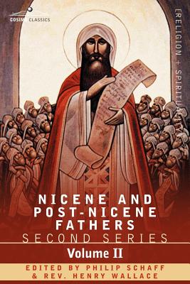 Nicene and Post-Nicene Fathers: Second Series Volume II Socrates, Sozomenus: Church Histories - Schaff, Philip, Dr. (Editor)