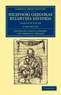 Nicephori Gregorae Byzantina historia 3 volume Set: Graece et Latine