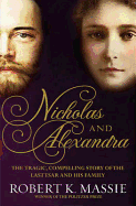 Nicholas and Alexandra: The Last Tsar and his Family