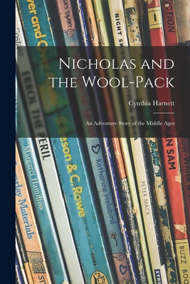 Nicholas and the Wool-pack: an Adventure Story of the Middle Ages - Harnett, Cynthia