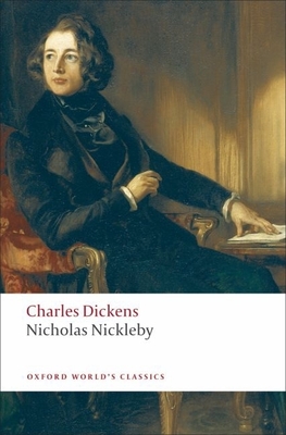 Nicholas Nickleby - Dickens, Charles, and Schlicke, Paul (Editor)