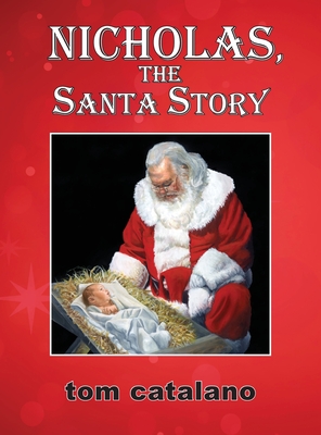 Nicholas, The Santa Story - Catalano, Tom