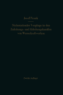 Nichtstation?re Vorg?nge in den Zuleitungs- und Ableitungskan?len von Wasserkraftwerken: Translationswellen in offenen Kan?len, Wasserschlsser an Druckstollen