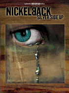 Nickelback -- Silver Side Up: Authentic Guitar Tab