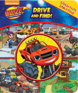 Nickelodeon Blaze and the Monster Machines: Drive and Find! Little First Look and Find: Drive and Find!